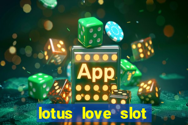 lotus love slot free play