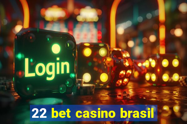 22 bet casino brasil