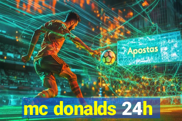 mc donalds 24h