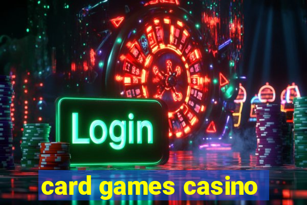 card games casino