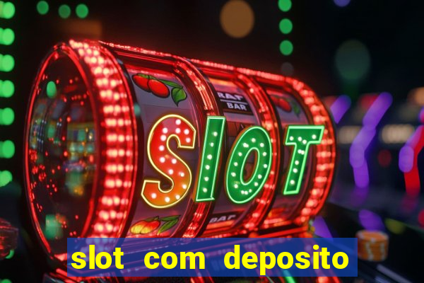 slot com deposito de 5 reais