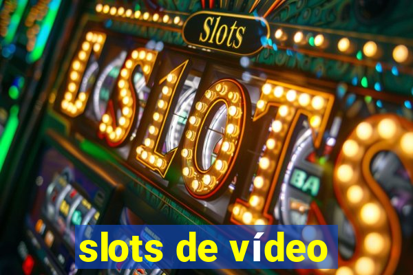 slots de vídeo