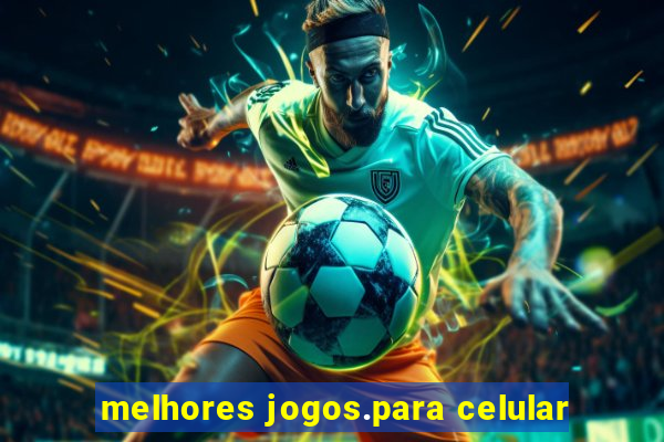 melhores jogos.para celular