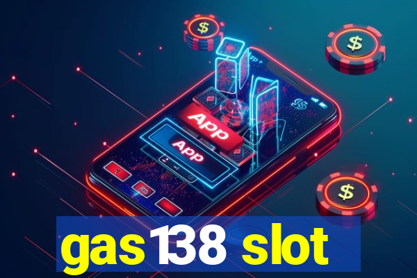 gas138 slot