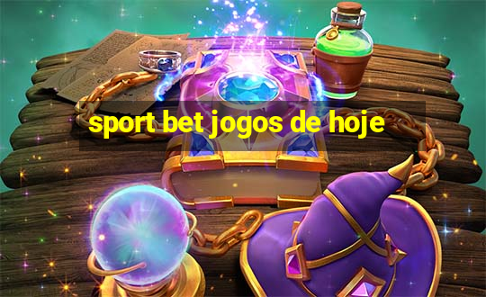 sport bet jogos de hoje