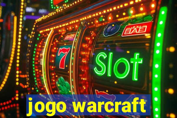 jogo warcraft