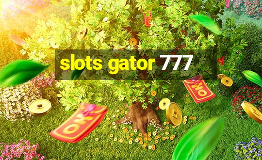 slots gator 777