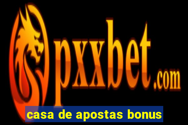 casa de apostas bonus