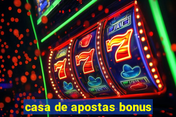 casa de apostas bonus