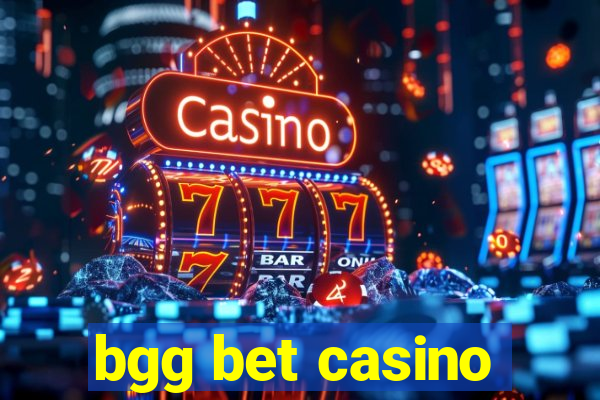 bgg bet casino