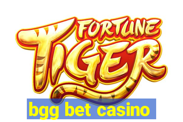 bgg bet casino