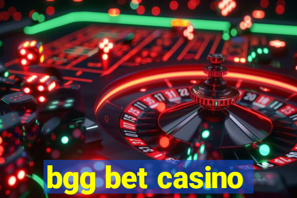 bgg bet casino