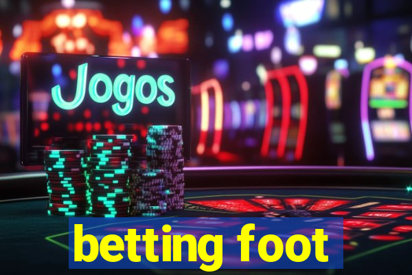 betting foot