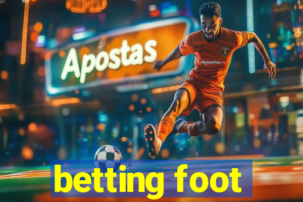 betting foot