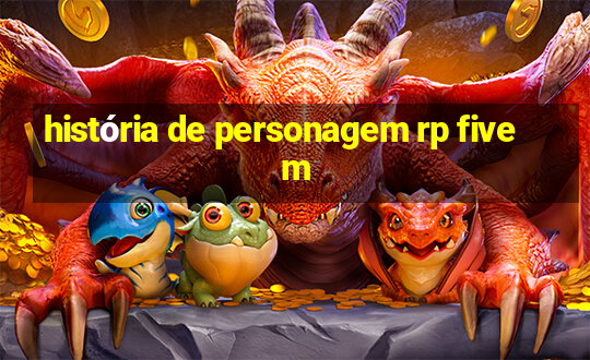 história de personagem rp fivem