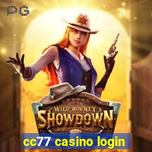 cc77 casino login