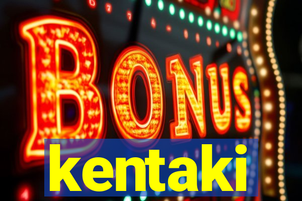 kentaki