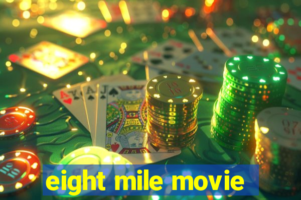 eight mile movie