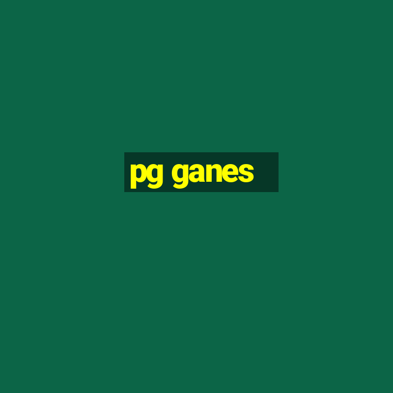 pg ganes