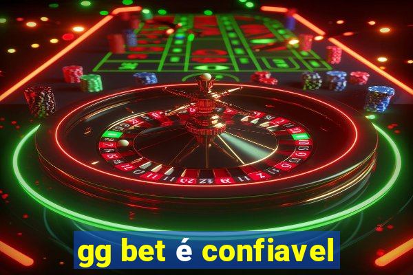 gg bet é confiavel