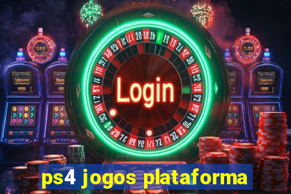 ps4 jogos plataforma