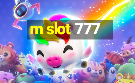 m slot 777