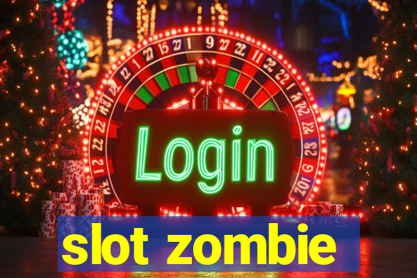 slot zombie