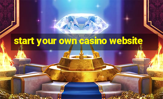 start your own casino website