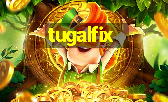 tugalfix