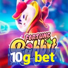 10g bet