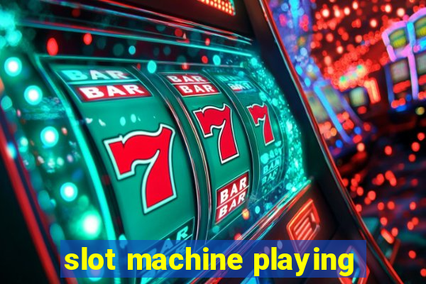 slot machine playing