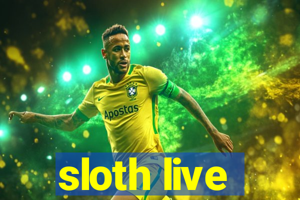 sloth live