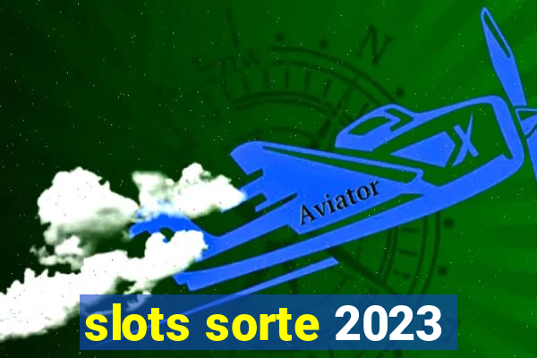 slots sorte 2023