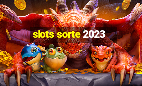 slots sorte 2023