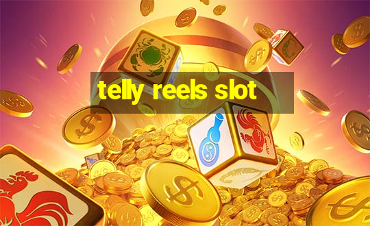 telly reels slot