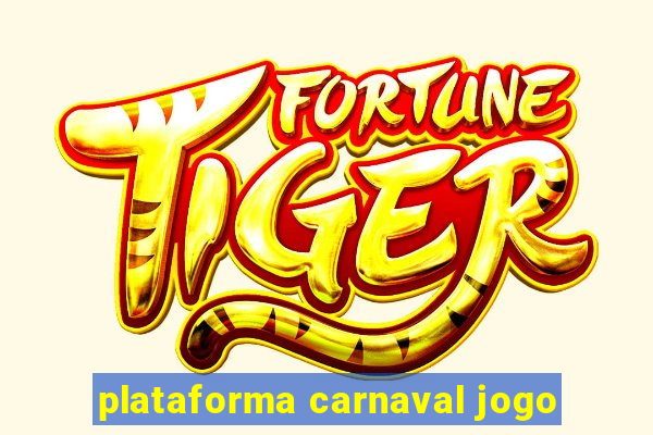 plataforma carnaval jogo