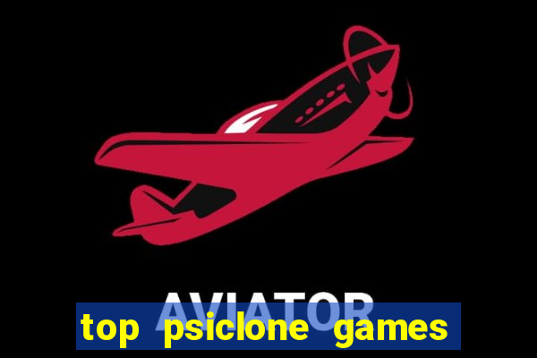 top psiclone games slot sites