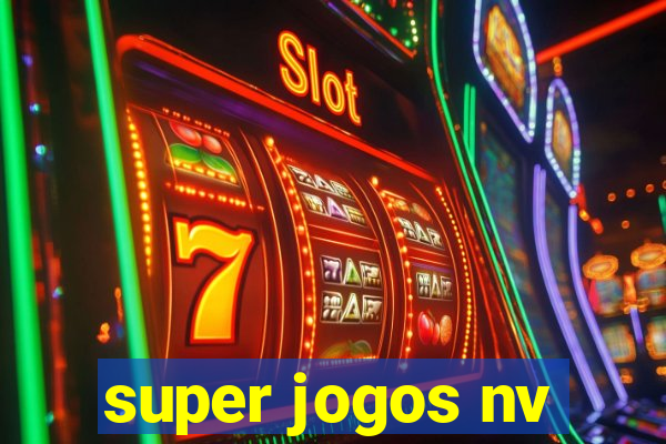 super jogos nv