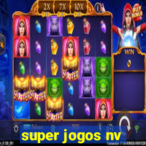 super jogos nv