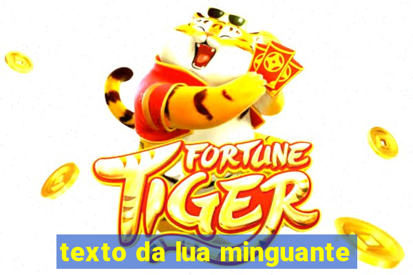 texto da lua minguante