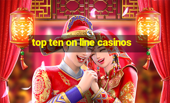 top ten on line casinos