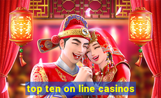 top ten on line casinos