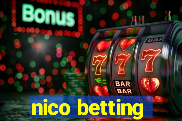 nico betting