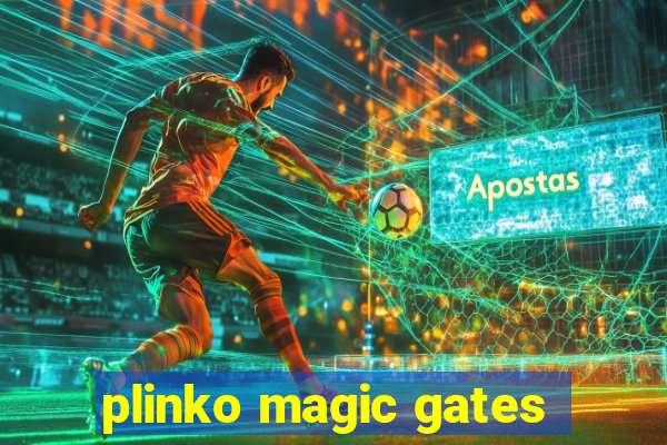 plinko magic gates