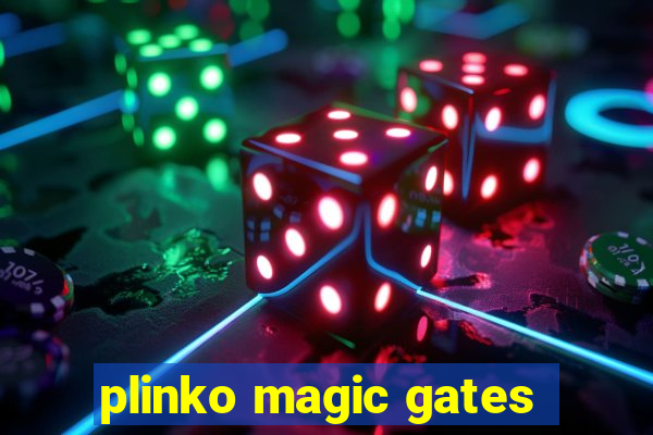 plinko magic gates