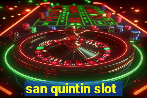 san quintin slot