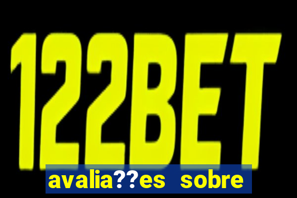 avalia??es sobre bet o bet