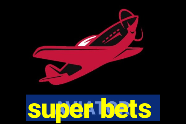 super bets