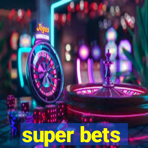 super bets