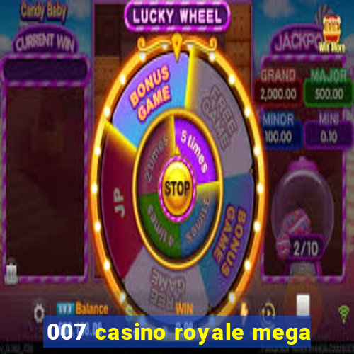 007 casino royale mega